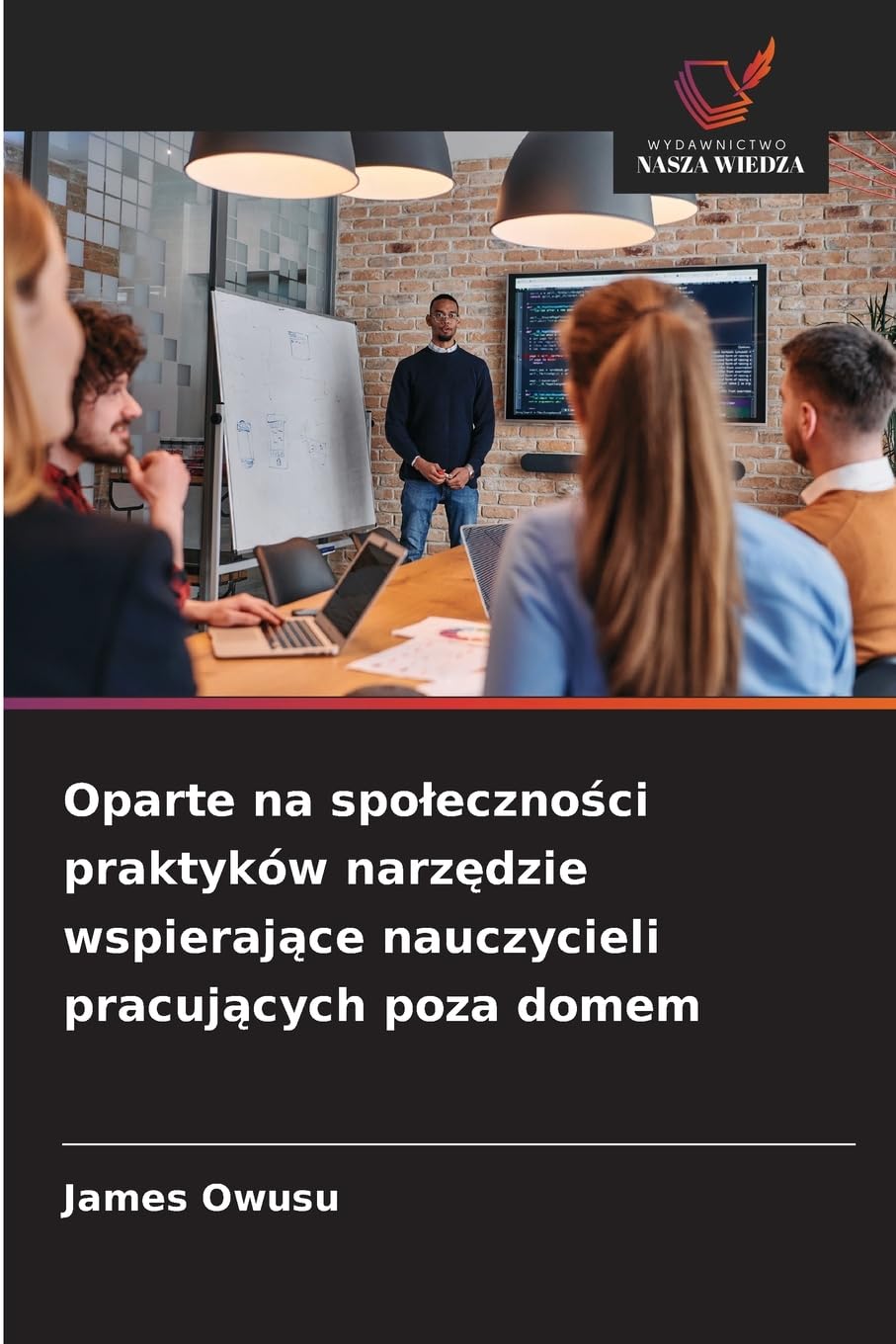 Oparte na spo¿eczno¿ci praktyków narz¿dzie wspieraj¿ce nauczycieli pracuj¿cych poza domem Books