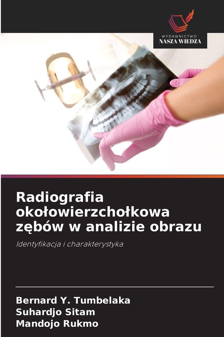 Radiografia oko¿owierzcho¿kowa z¿bów w analizie obrazu Medicine