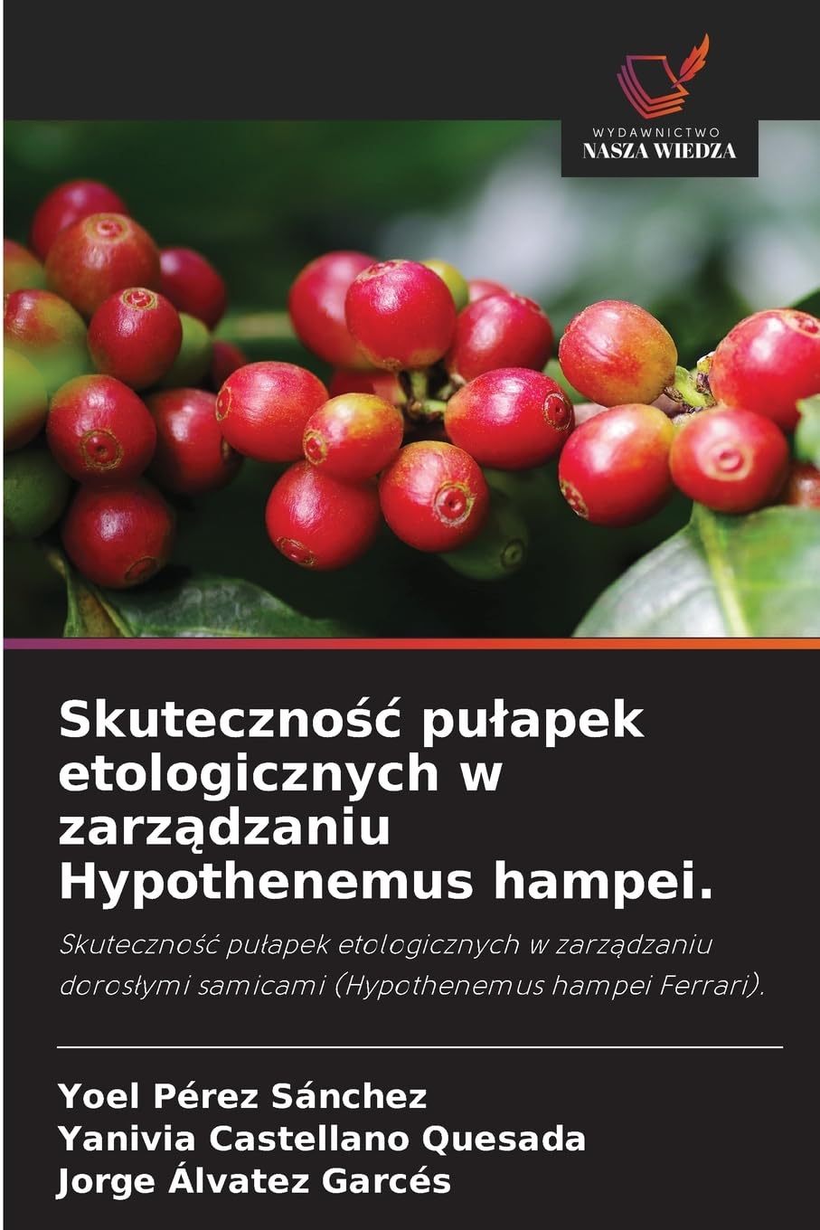 Skuteczno¿¿ pu¿apek etologicznych w zarz¿dzaniu Hypothenemus hampei. Natural Sciences