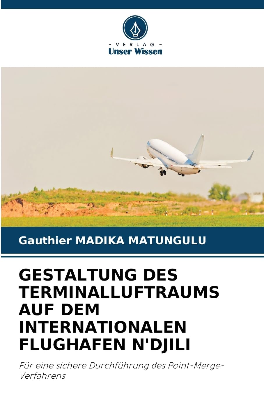 GESTALTUNG DES TERMINALLUFTRAUMS AUF DEM INTERNATIONALEN FLUGHAFEN N'DJILI Business & Technology