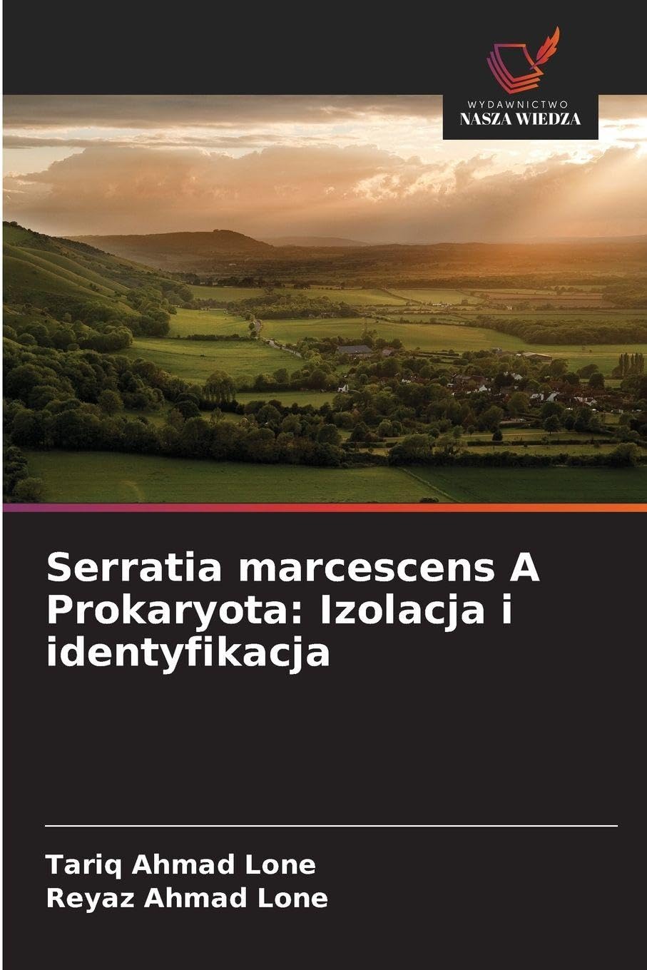 Serratia marcescens A Prokaryota: Izolacja i identyfikacja Natural Sciences