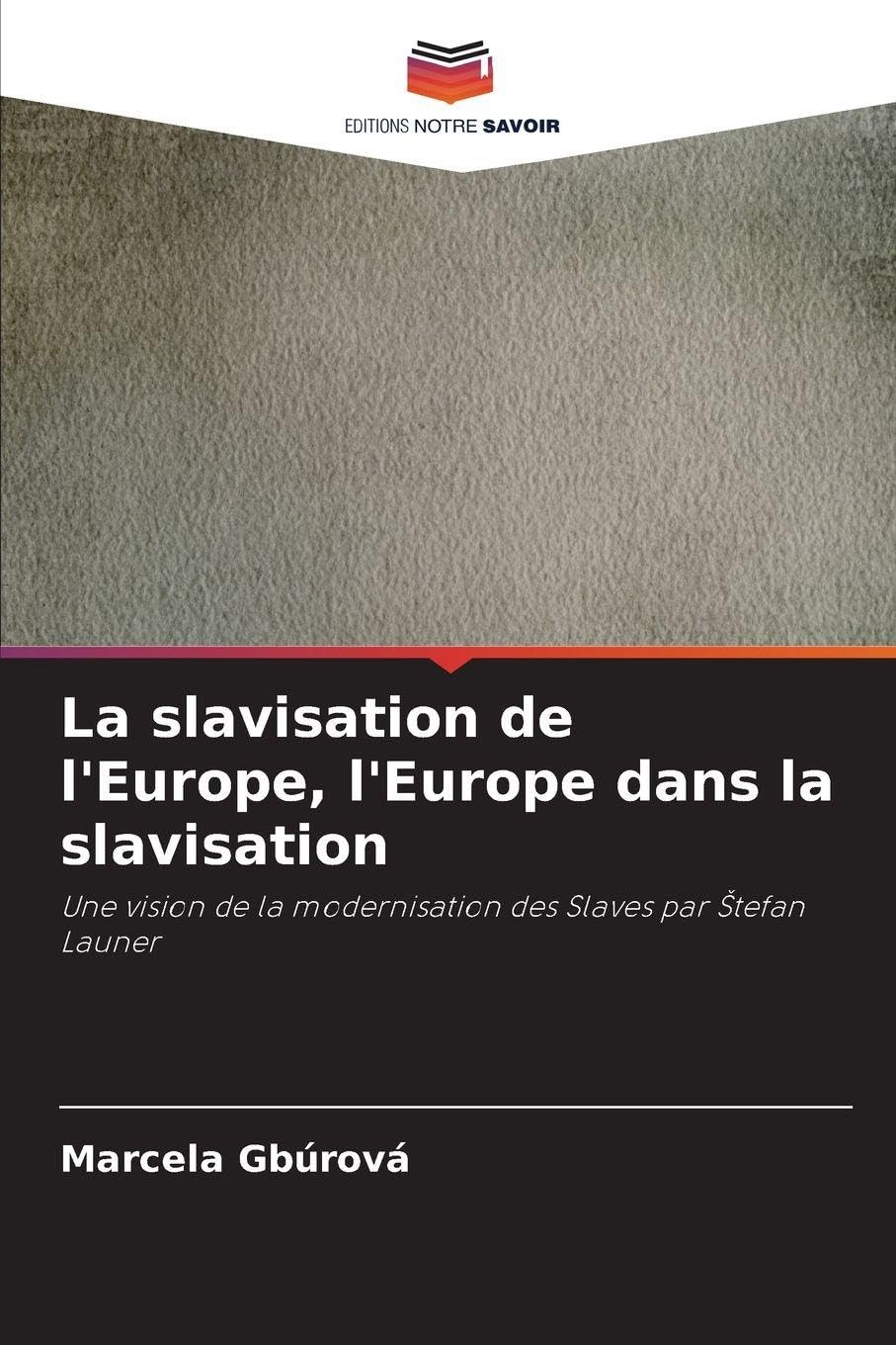 La slavisation de l'Europe, l'Europe dans la slavisation Law