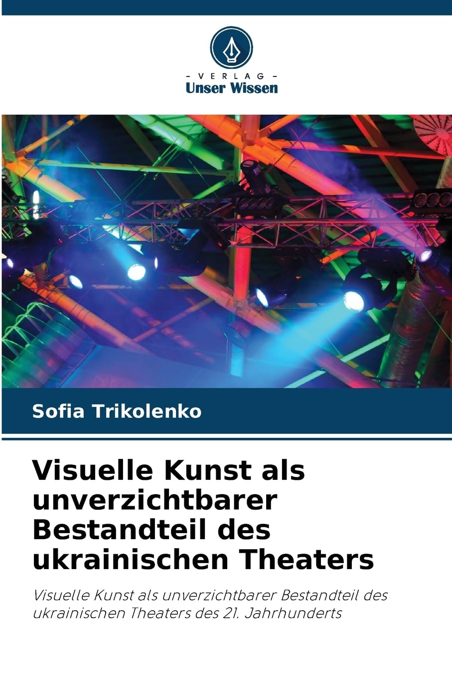 Visuelle Kunst als unverzichtbarer Bestandteil des ukrainischen Theaters Film, Art & Culture