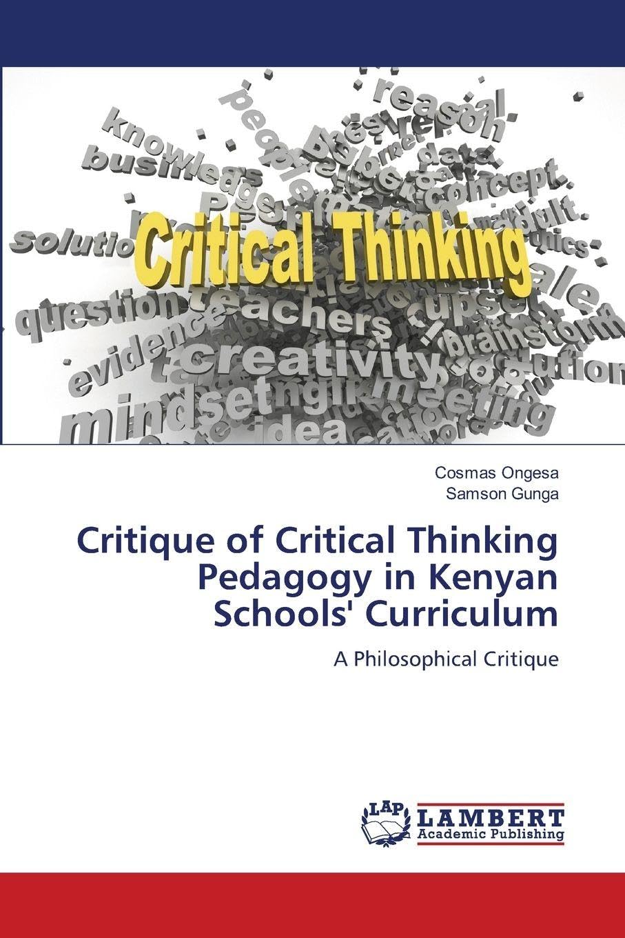 Critique of Critical Thinking Pedagogy in Kenyan Schools' Curriculum Education & Training
