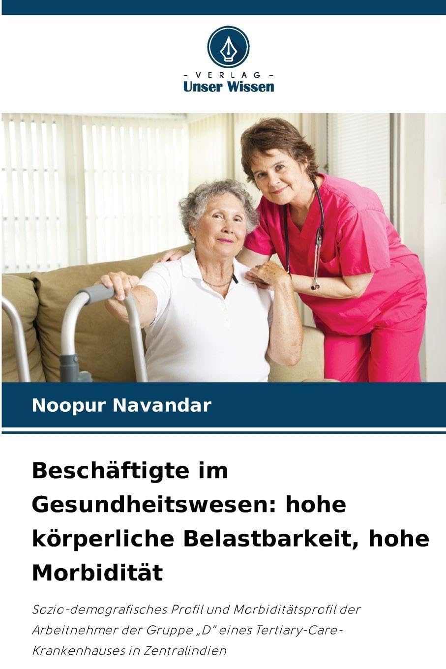Beschäftigte im Gesundheitswesen: hohe körperliche Belastbarkeit, hohe Morbidität Medicine