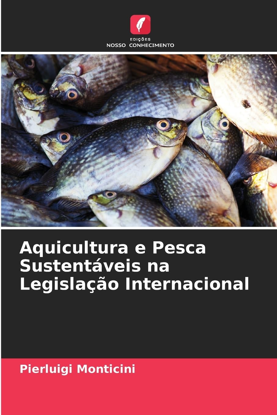 Aquicultura e Pesca Sustentáveis na Legislação Internacional Law