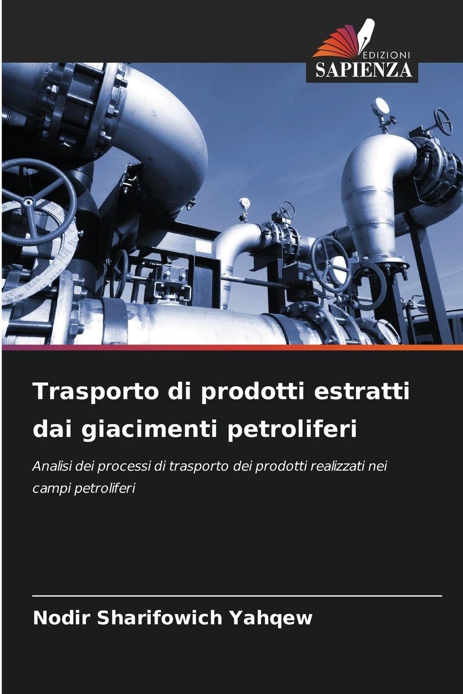 Trasporto di prodotti estratti dai giacimenti petroliferi Business & Technology