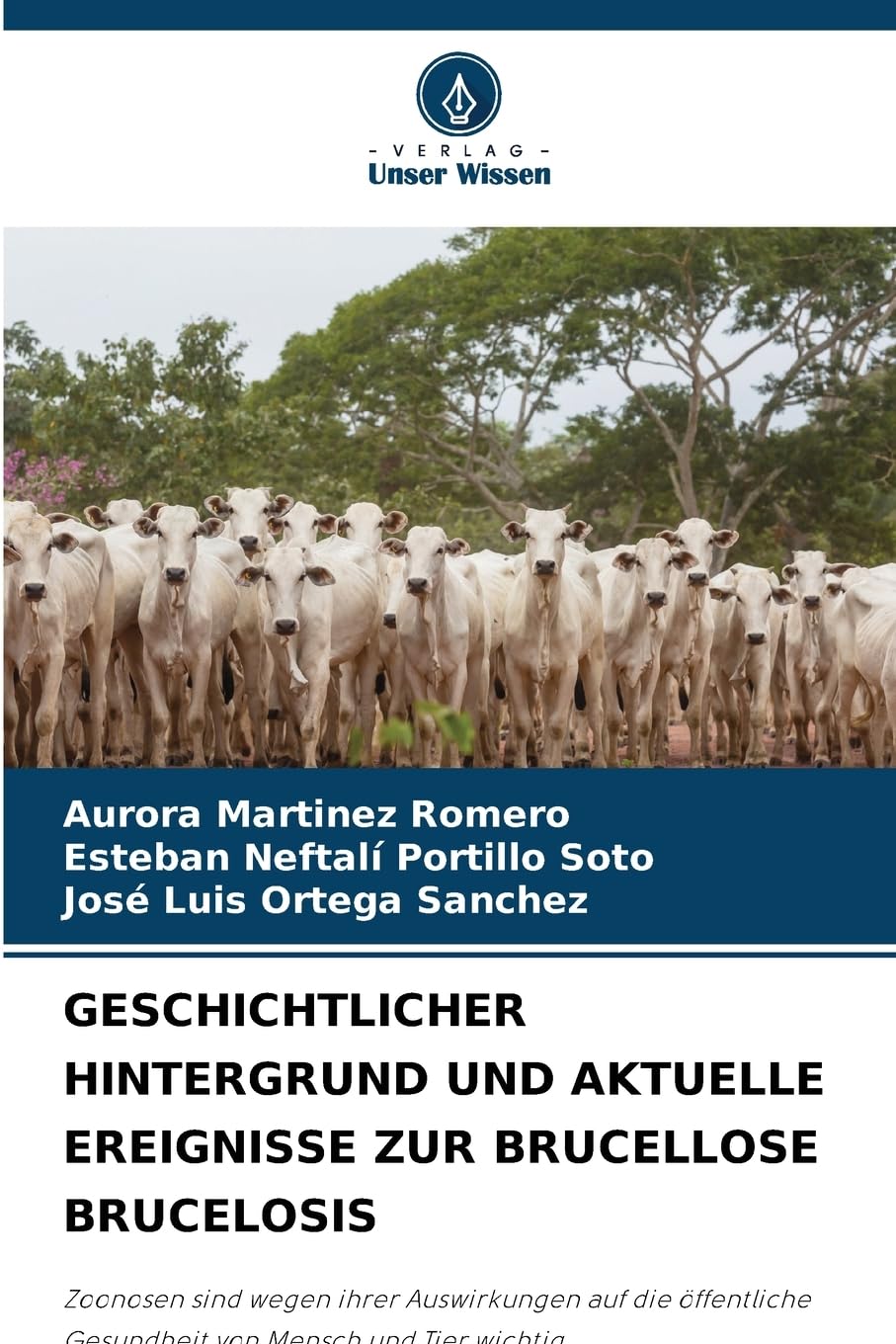 GESCHICHTLICHER HINTERGRUND UND AKTUELLE EREIGNISSE ZUR BRUCELLOSE BRUCELOSIS Medicine