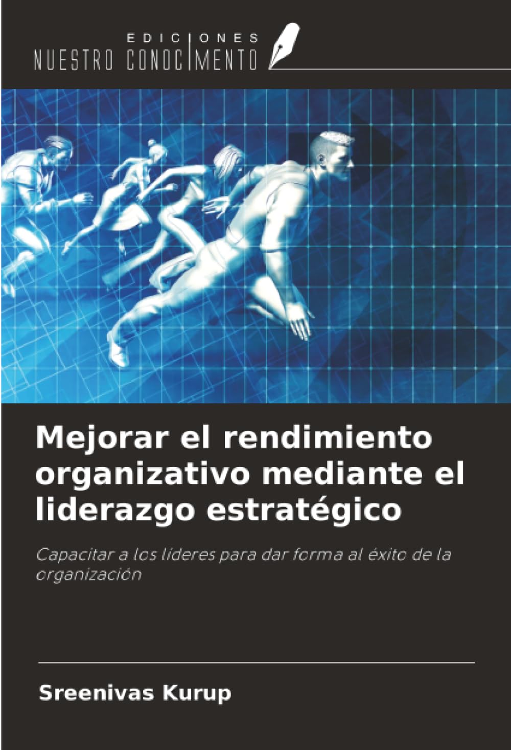 Mejorar el rendimiento organizativo mediante el liderazgo estratégico Law