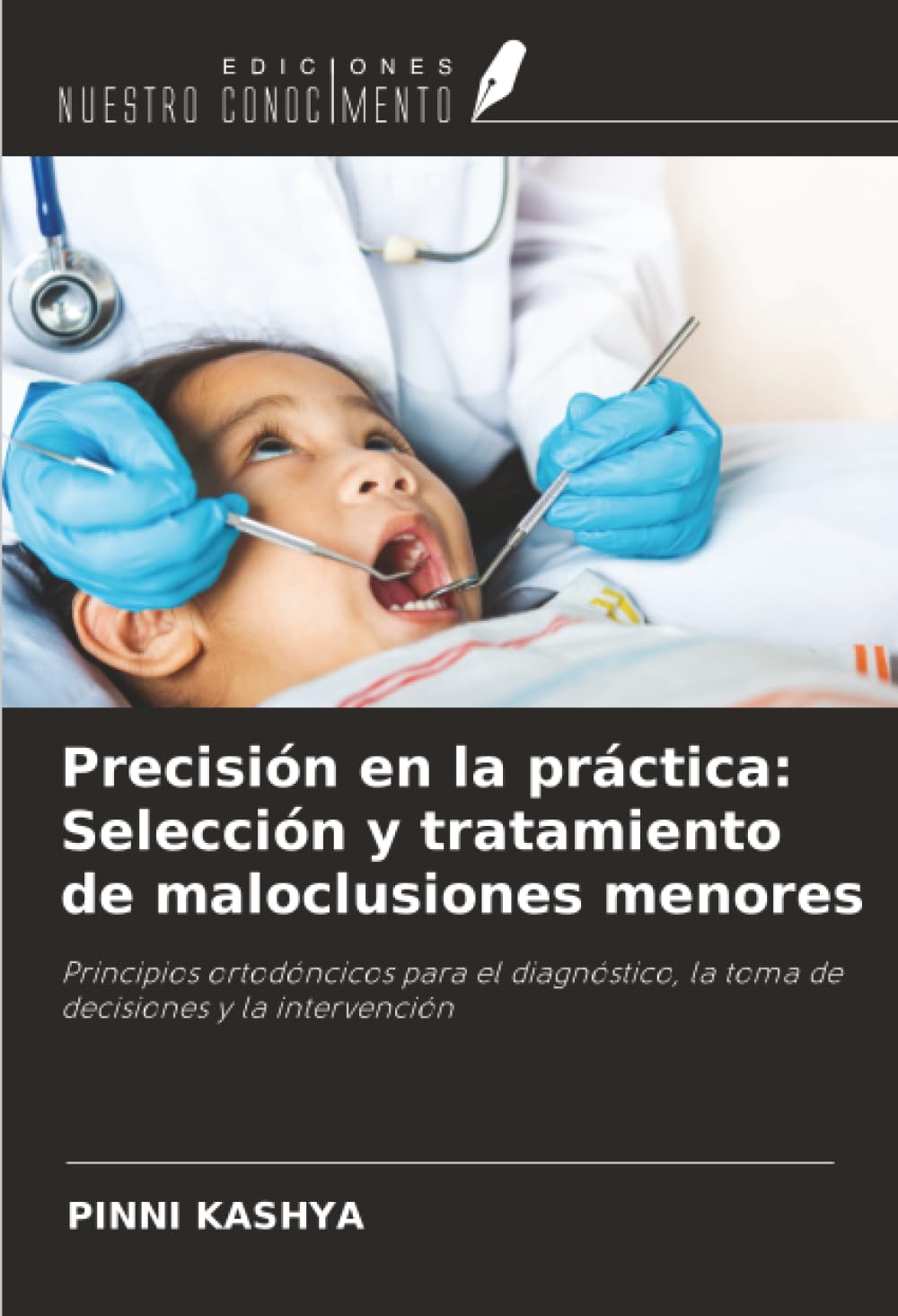 Precisión en la práctica: Selección y tratamiento de maloclusiones menores Medicine