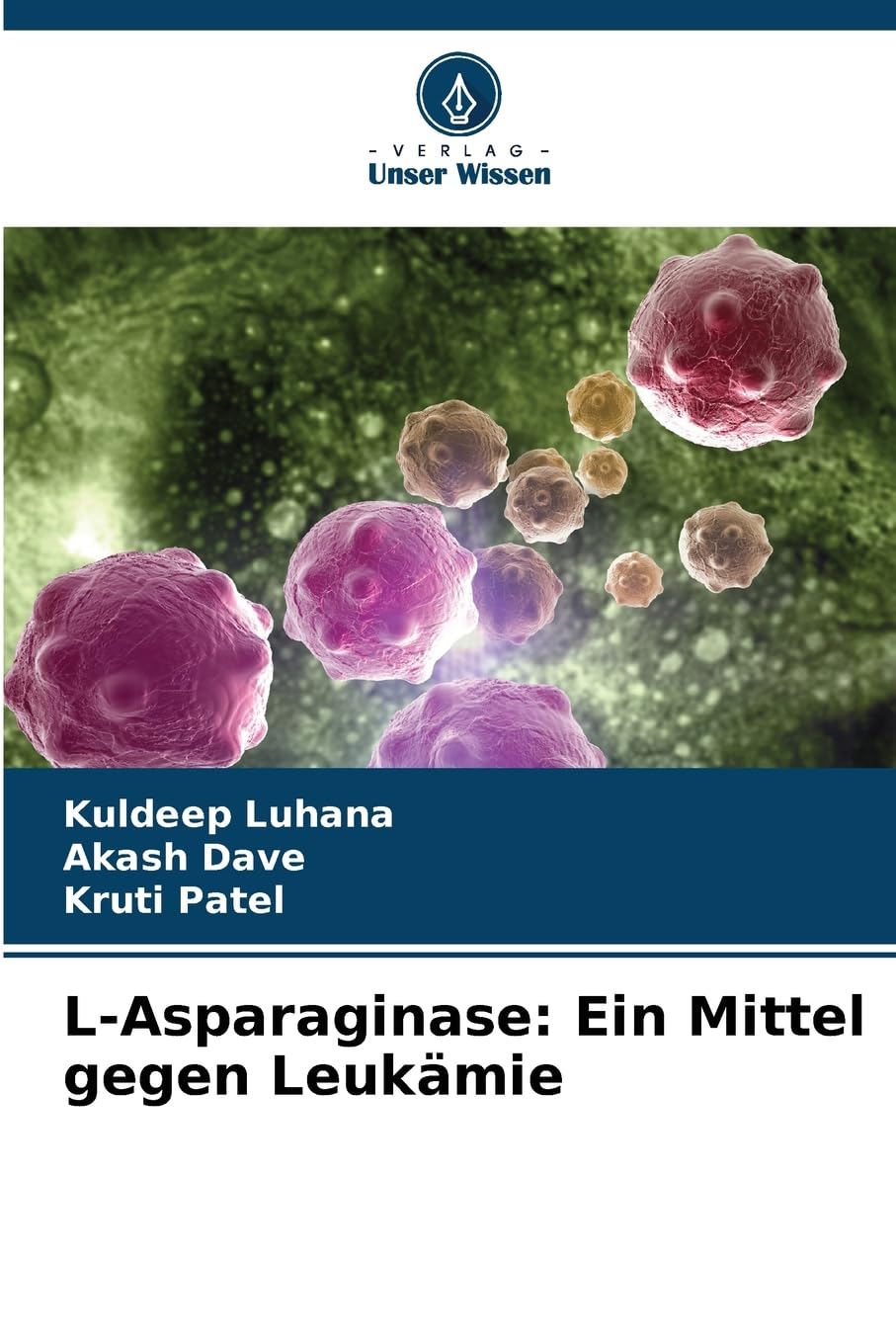 L-Asparaginase: Ein Mittel gegen Leukämie Medicine