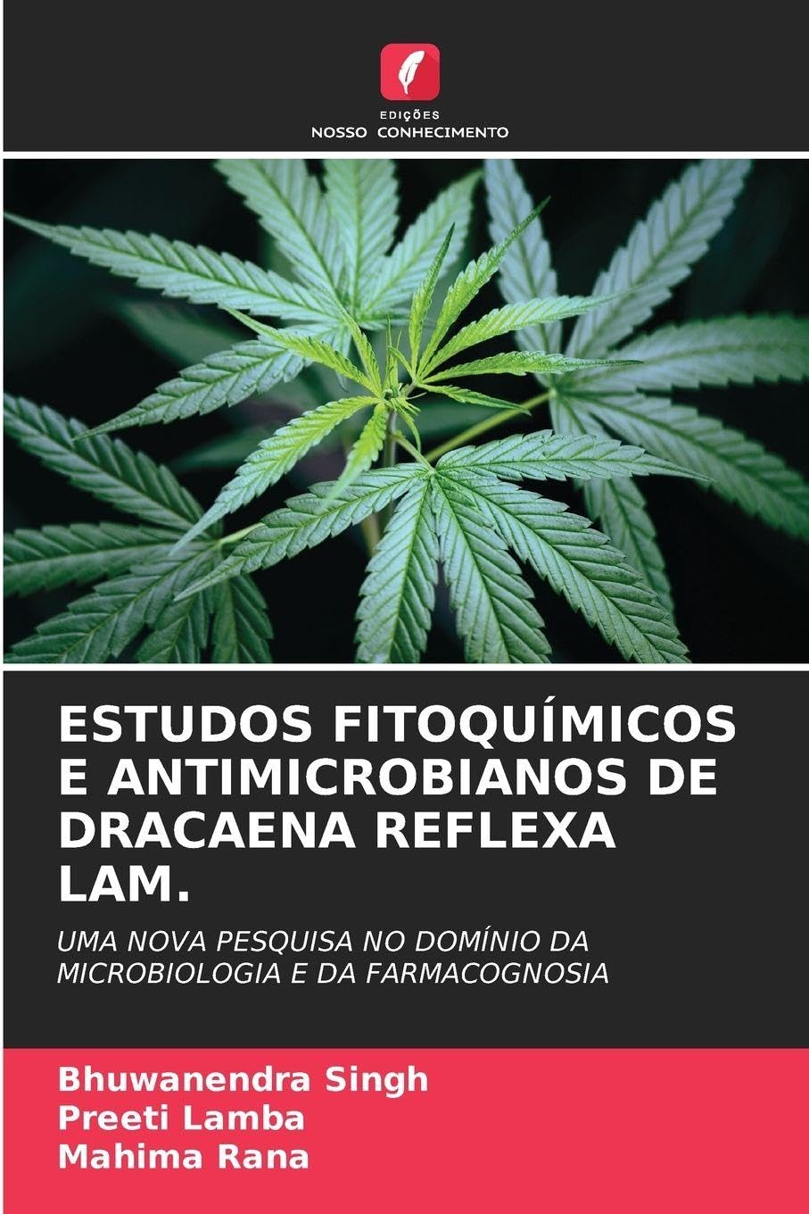 ESTUDOS FITOQUÍMICOS E ANTIMICROBIANOS DE DRACAENA REFLEXA LAM. Law