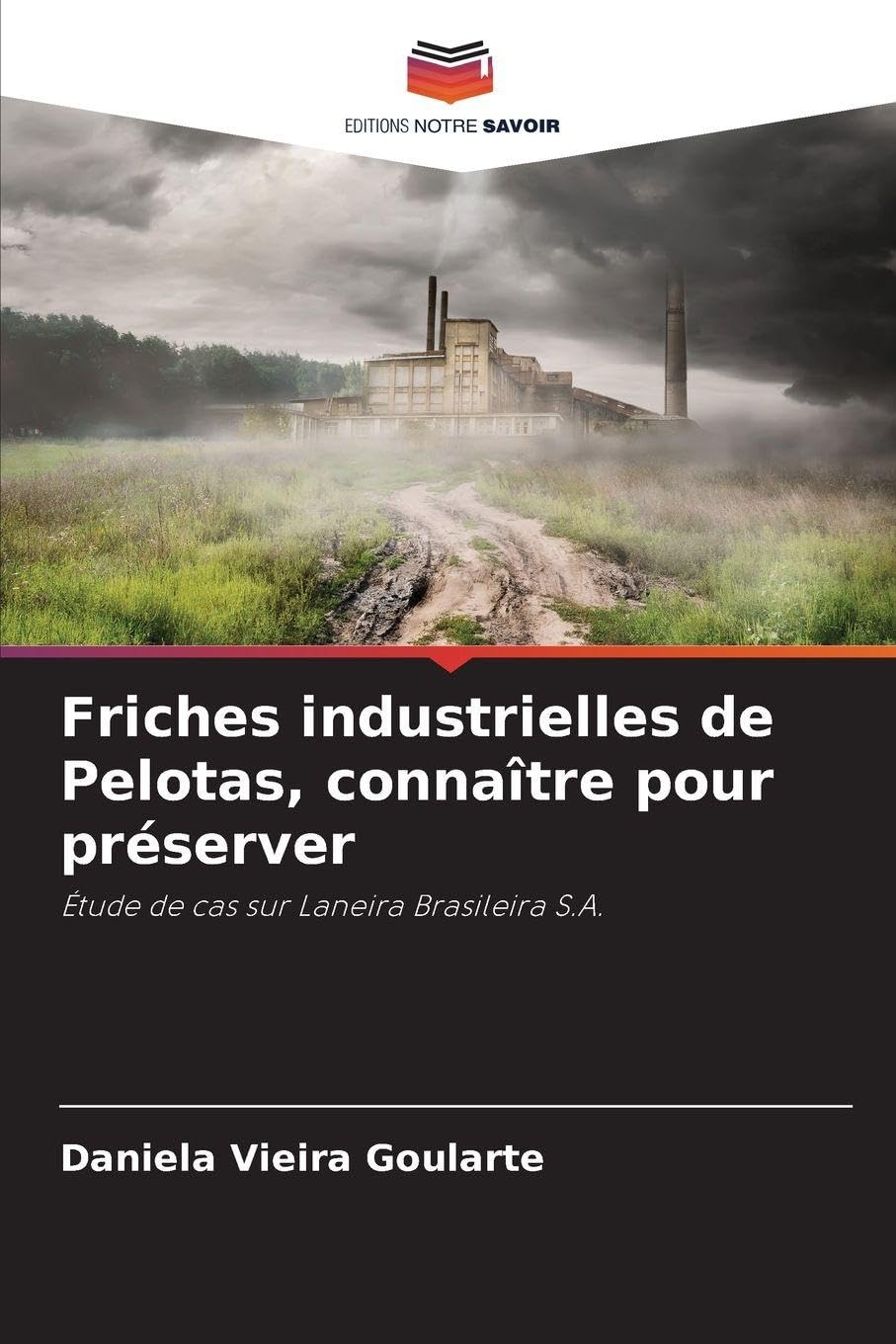 Friches industrielles de Pelotas, connaître pour préserver Law