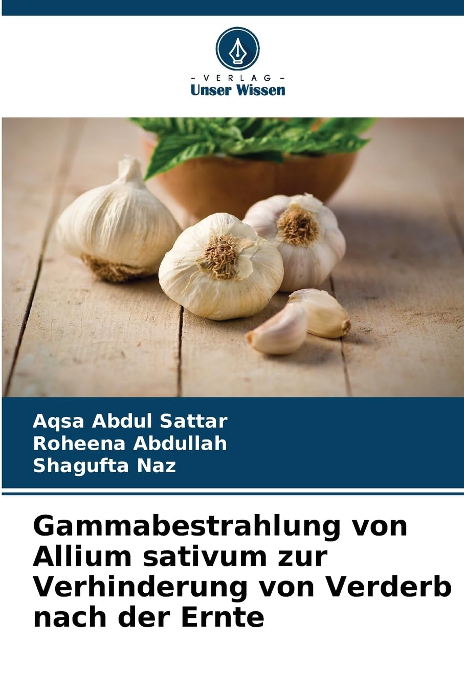 Gammabestrahlung von Allium sativum zur Verhinderung von Verderb nach der Ernte Natural Sciences