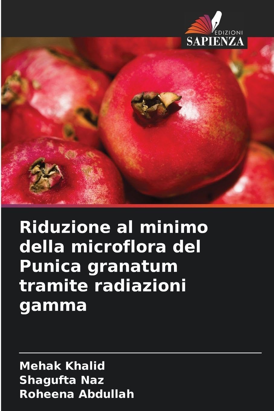 Riduzione al minimo della microflora del Punica granatum tramite radiazioni gamma Natural Sciences