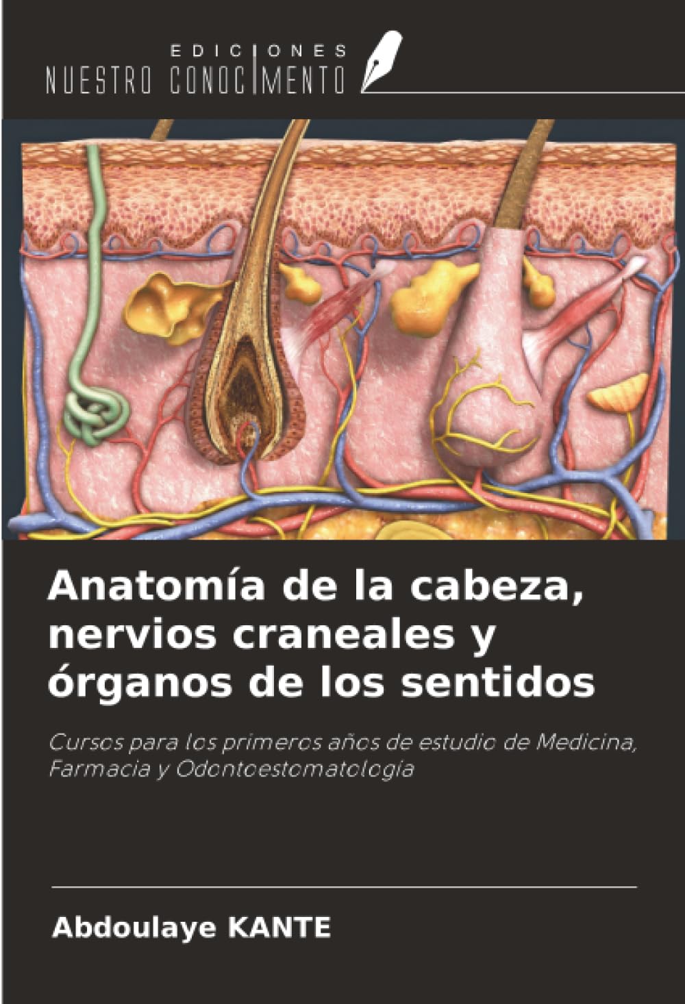 Anatomía de la cabeza, nervios craneales y órganos de los sentidos Medicine