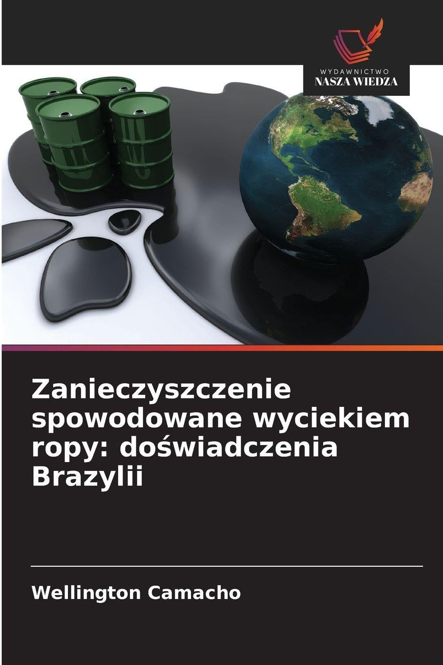 Zanieczyszczenie spowodowane wyciekiem ropy: do¿wiadczenia Brazylii Law