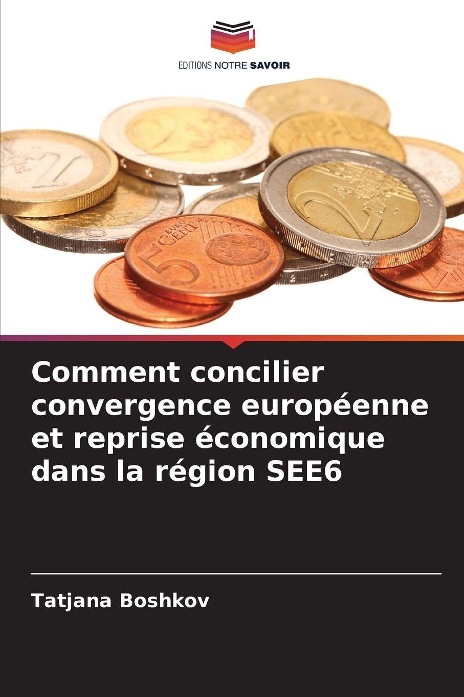 Comment concilier convergence européenne et reprise économique dans la région SEE6 Law