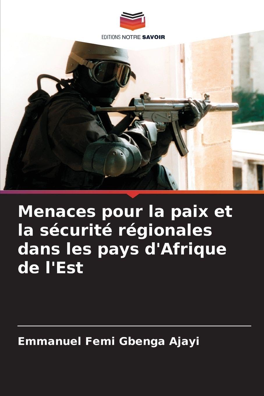 Menaces pour la paix et la sécurité régionales dans les pays d'Afrique de l'Est Law