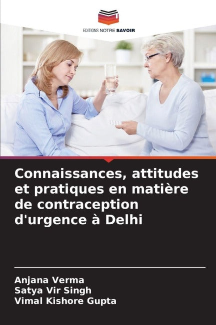 Connaissances, attitudes et pratiques en matière de contraception d'urgence à Delhi Medicine