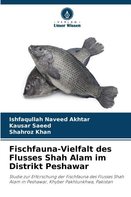Fischfauna-Vielfalt des Flusses Shah Alam im Distrikt Peshawar Natural Sciences