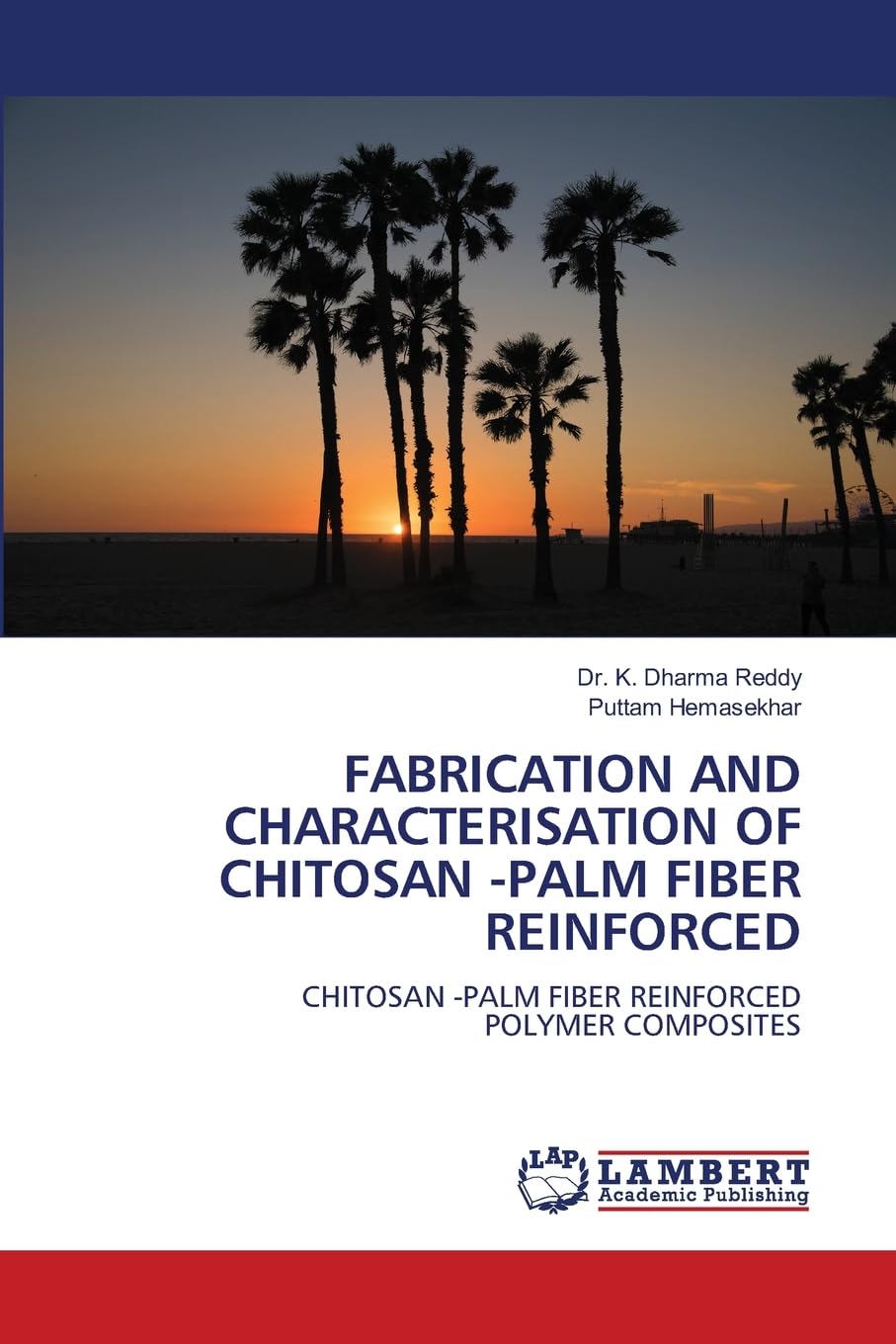 FABRICATION AND CHARACTERISATION OF CHITOSAN -PALM FIBER REINFORCED Business & Technology