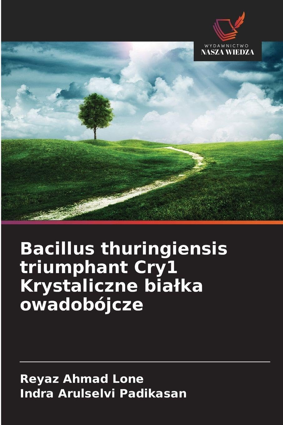 Bacillus thuringiensis triumphant Cry1 Krystaliczne bia¿ka owadobójcze Natural Sciences