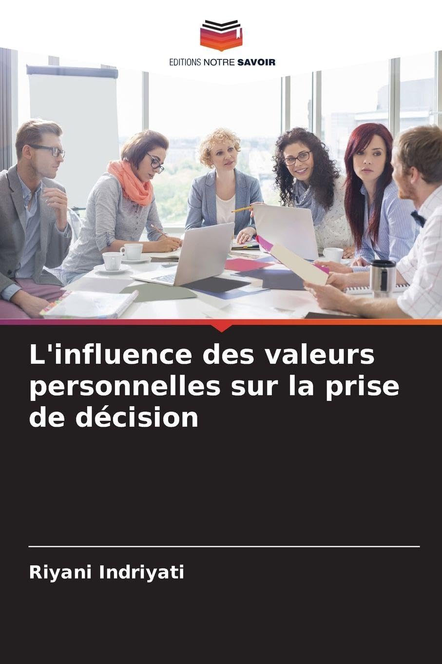 L'influence des valeurs personnelles sur la prise de décision Business, Finance & Career