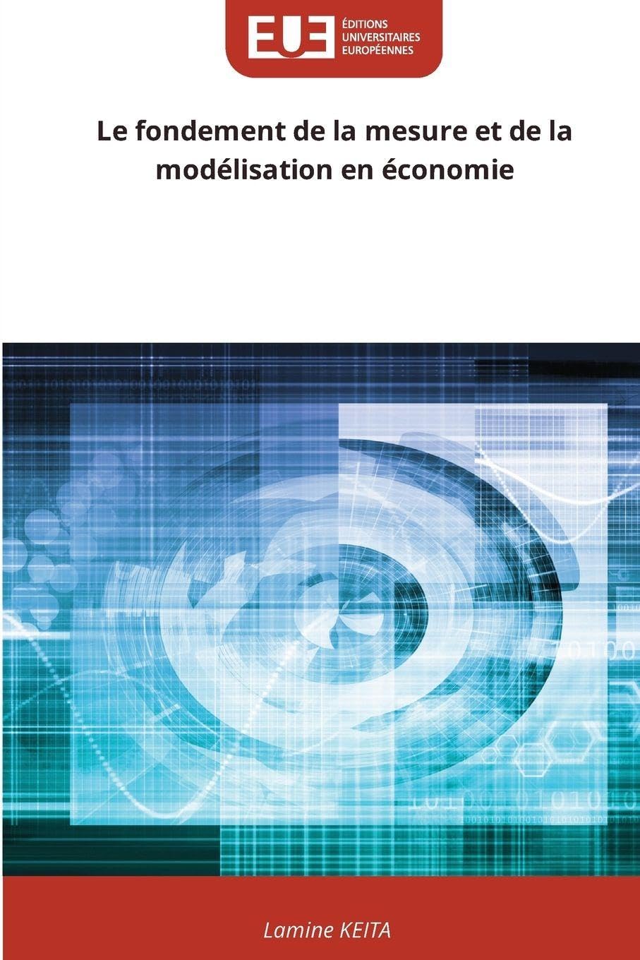 Le fondement de la mesure et de la modélisation en économie Law