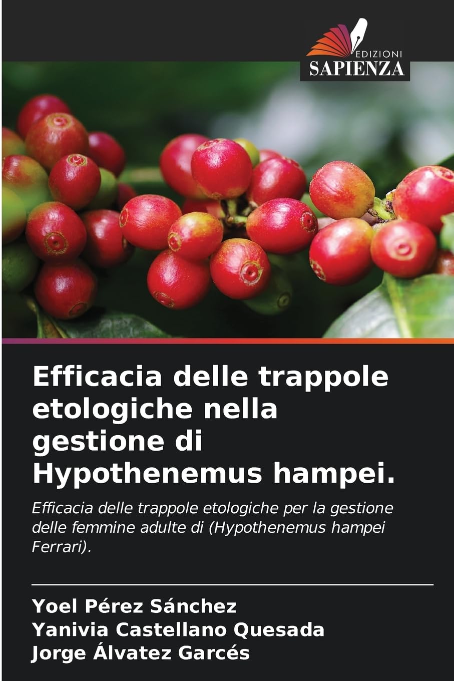 Efficacia delle trappole etologiche nella gestione di Hypothenemus hampei. Natural Sciences