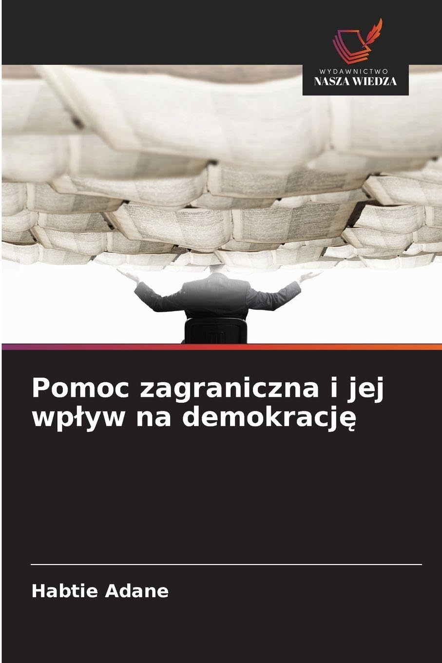 Pomoc zagraniczna i jej wp¿yw na demokracj¿ Law