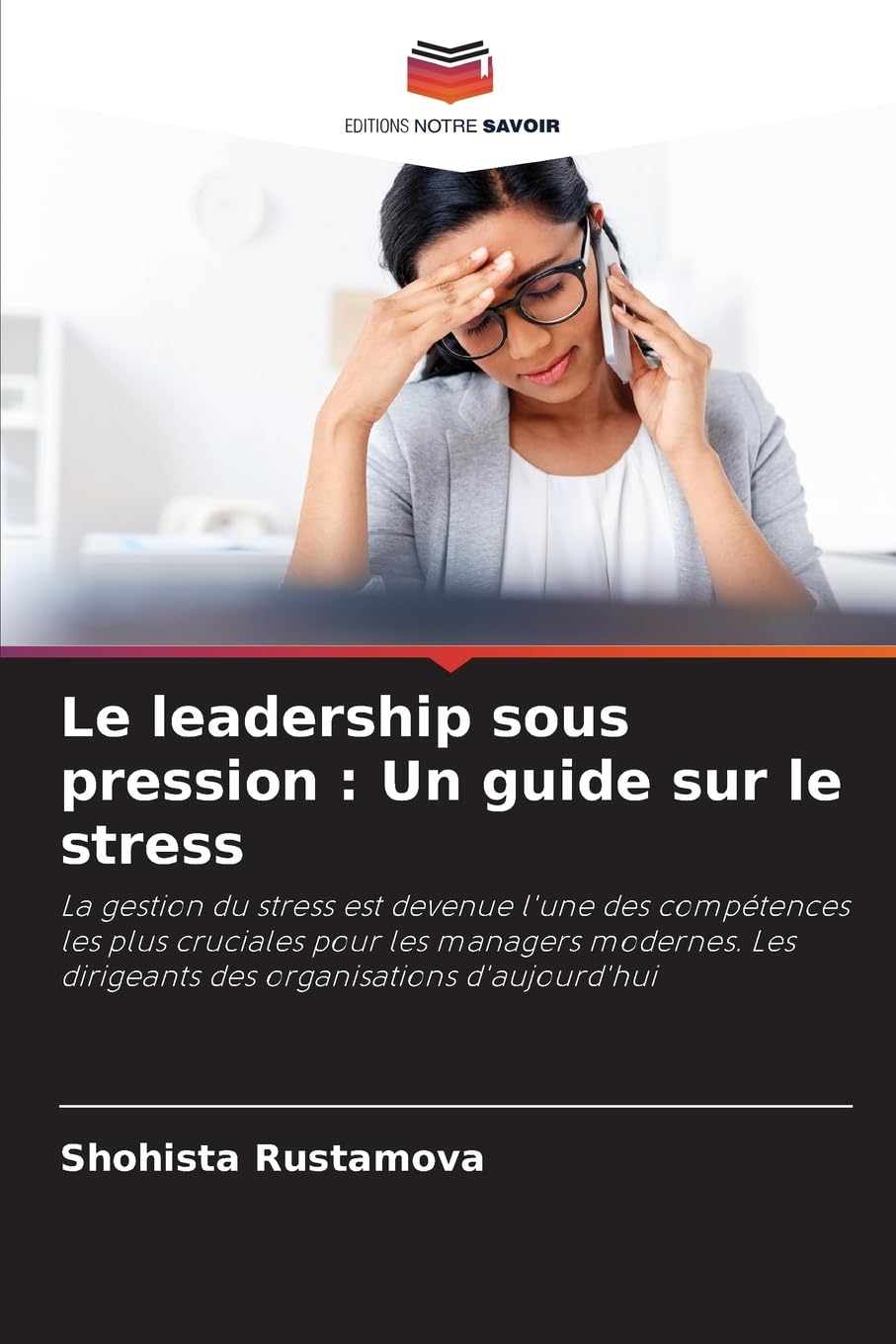 Le leadership sous pression : Un guide sur le stress Psychology