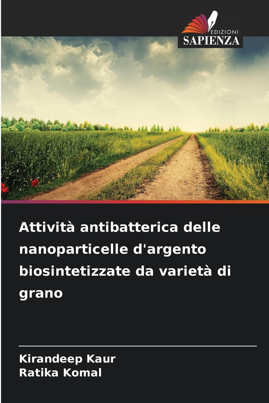 Attività antibatterica delle nanoparticelle d'argento biosintetizzate da varietà di grano Natural Sciences