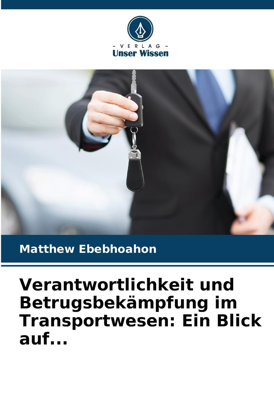 Verantwortlichkeit und Betrugsbekämpfung im Transportwesen: Ein Blick auf... Law