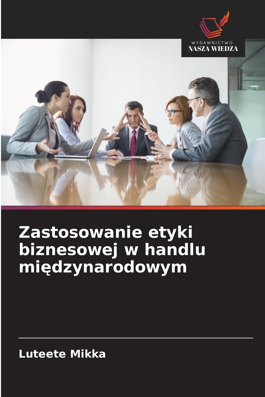 Zastosowanie etyki biznesowej w handlu mi¿dzynarodowym Books