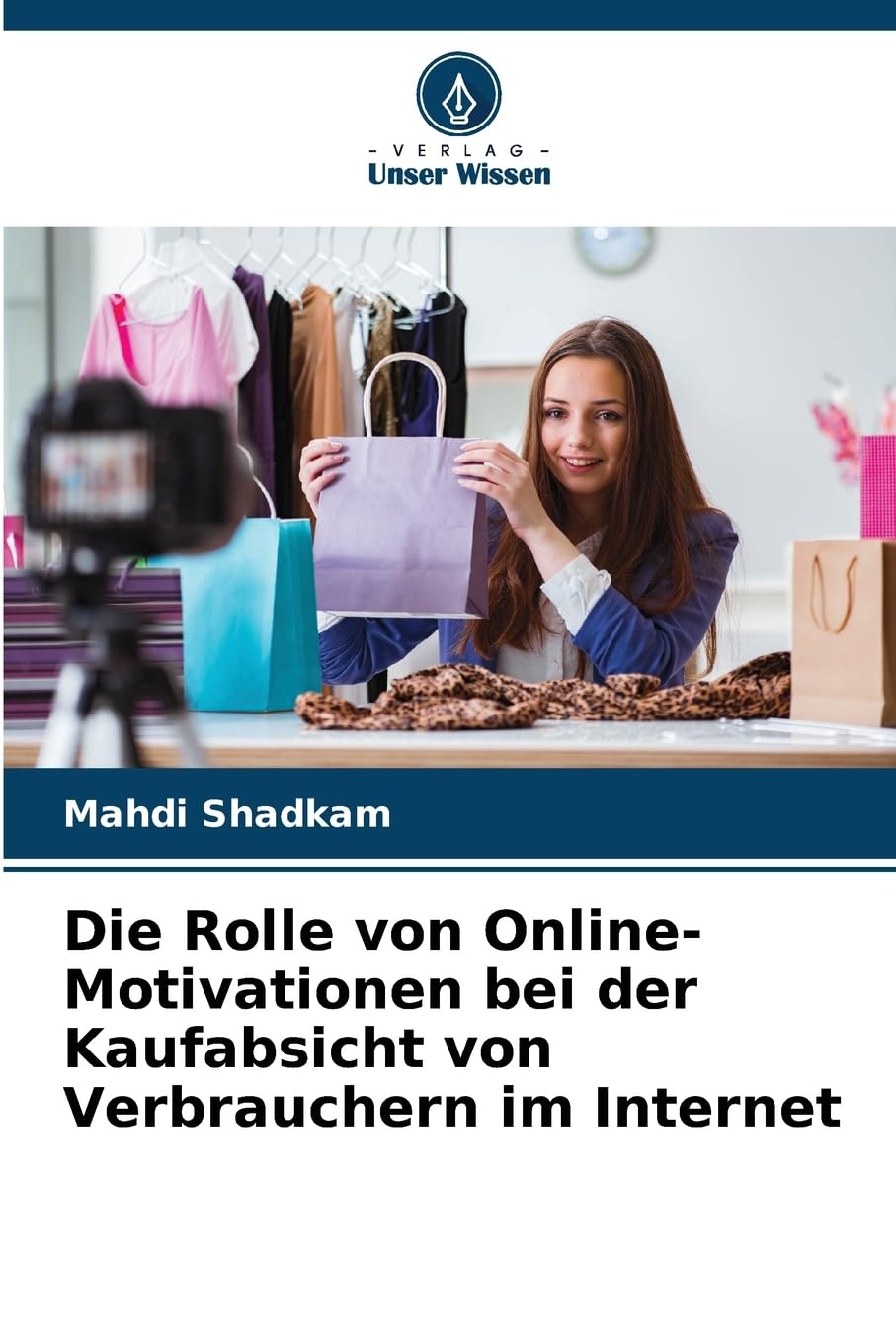 Die Rolle von Online-Motivationen bei der Kaufabsicht von Verbrauchern im Internet Law