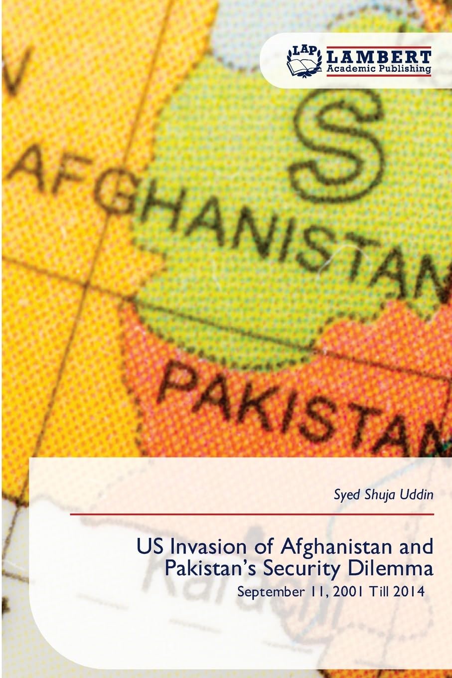 US Invasion of Afghanistan and Pakistan's Security Dilemma Law
