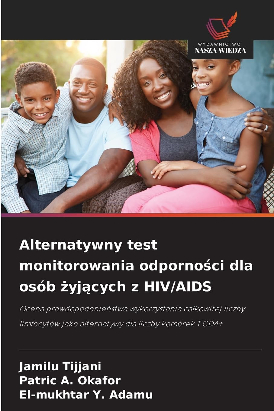Alternatywny test monitorowania odporno¿ci dla osób ¿yj¿cych z HIV/AIDS Medicine