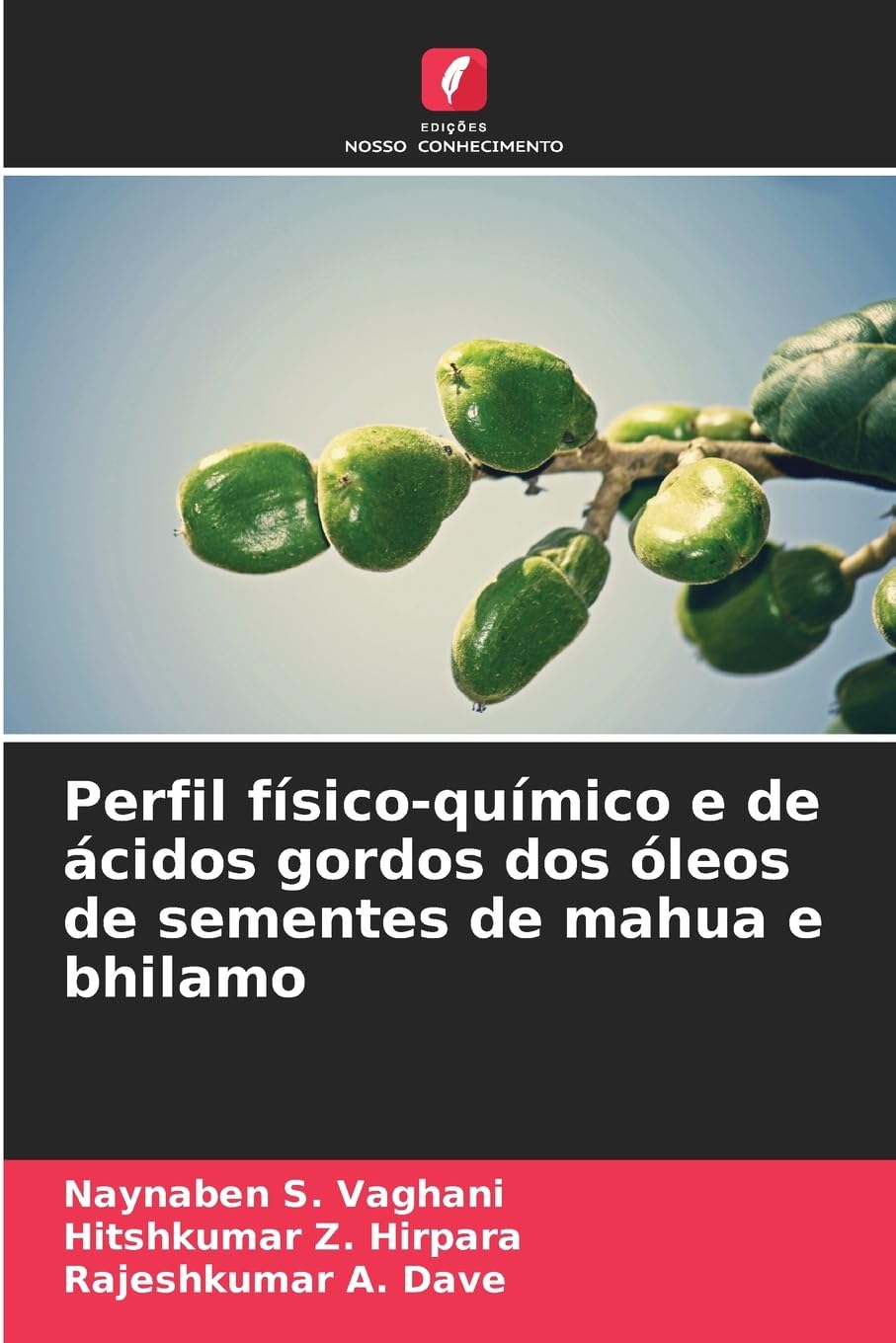 Perfil físico-químico e de ácidos gordos dos óleos de sementes de mahua e bhilamo Natural Sciences