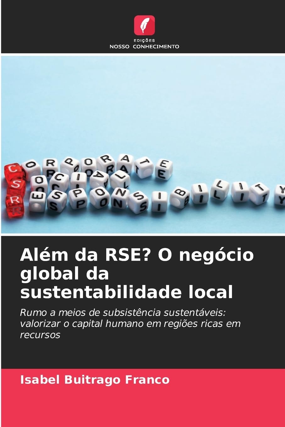 Além da RSE? O negócio global da sustentabilidade local book