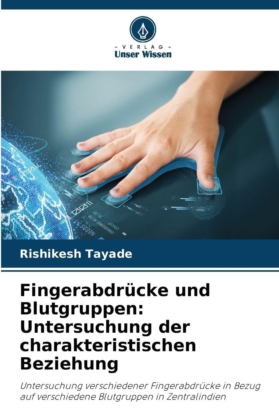 Fingerabdrücke und Blutgruppen: Untersuchung der charakteristischen Beziehung Medicine