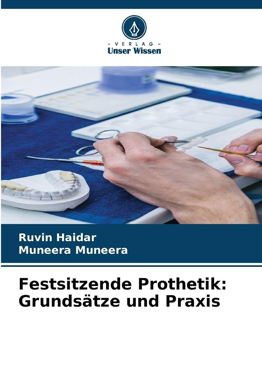 Festsitzende Prothetik: Grundsätze und Praxis Medicine