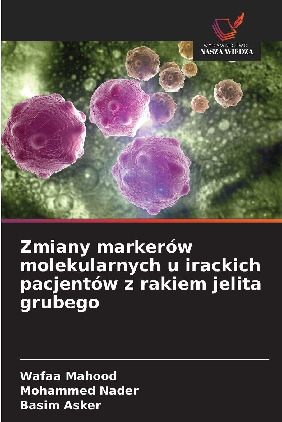 Zmiany markerów molekularnych u irackich pacjentów z rakiem jelita grubego Natural Sciences