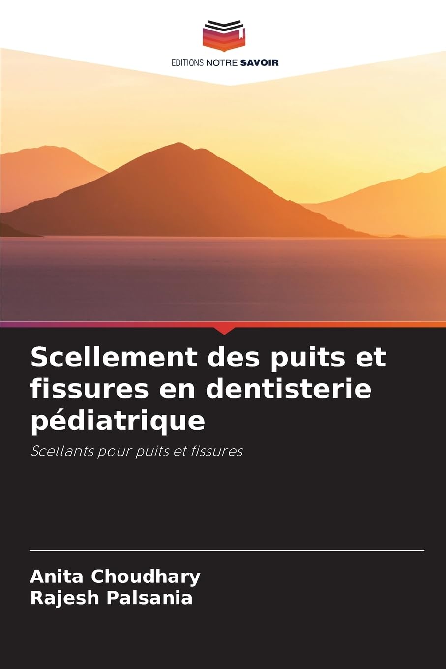 Scellement des puits et fissures en dentisterie pédiatrique Medicine