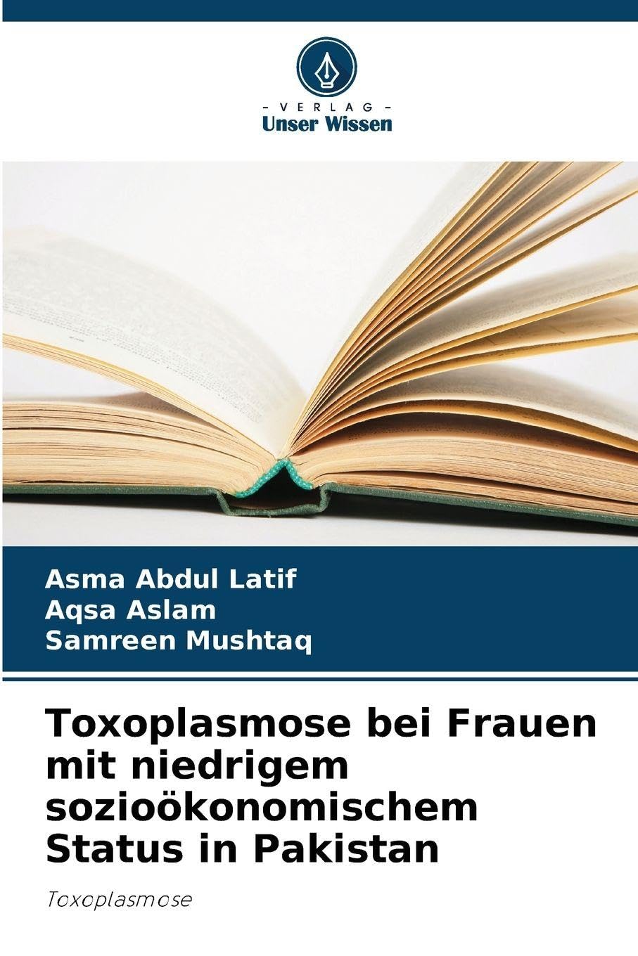 Toxoplasmose bei Frauen mit niedrigem sozioökonomischem Status in Pakistan Natural Sciences