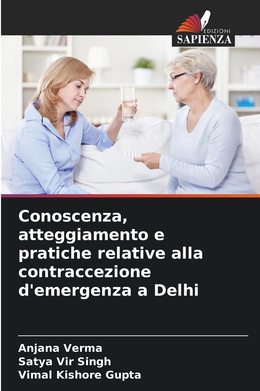 Conoscenza, atteggiamento e pratiche relative alla contraccezione d'emergenza a Delhi Medicine
