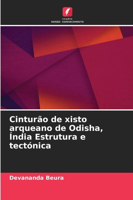 Cinturão de xisto arqueano de Odisha, Índia Estrutura e tectónica Business & Technology