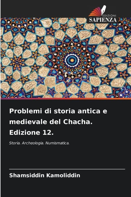 Problemi di storia antica e medievale del Chacha. Edizione 12. Books