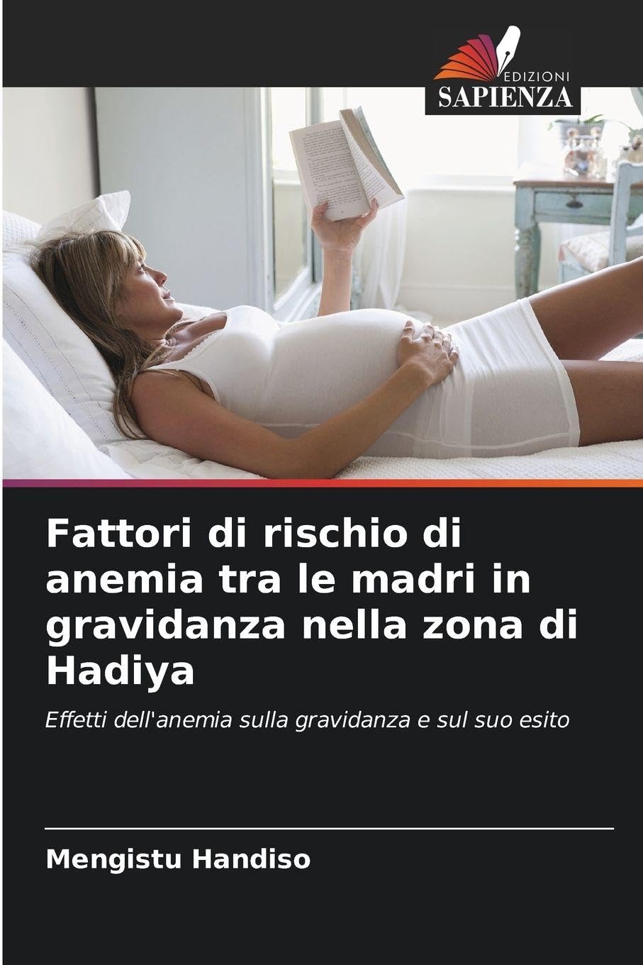 Fattori di rischio di anemia tra le madri in gravidanza nella zona di Hadiya Medicine