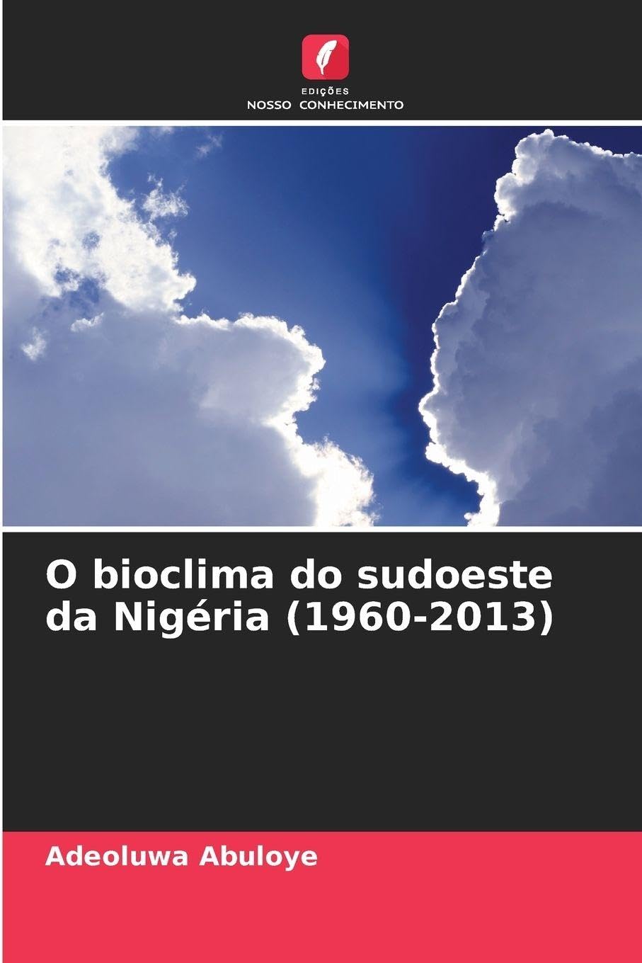 O bioclima do sudoeste da Nigéria (1960-2013) Business, Finance & Career